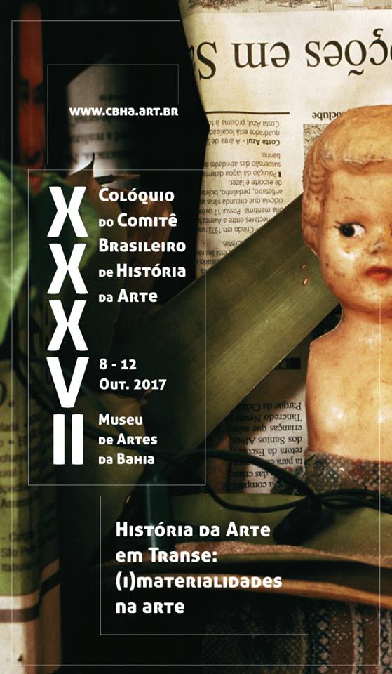 XXXVII Colóquio do Comitê Brasileiro de História da Arte - História da Arte em Transe: (i)materialidades na arte
